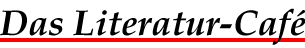 Das Literatur-Caf&eacute;