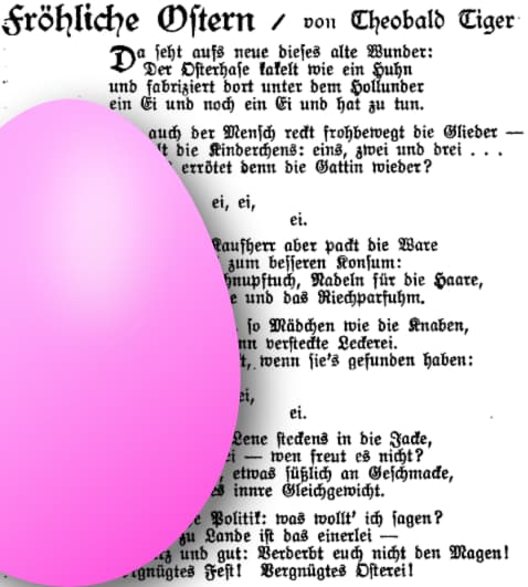 Das Gedicht »Fröhliche Ostern« von Theobald Tiger (Kurt Tucholsky) im Erstdruck (mit Ei)