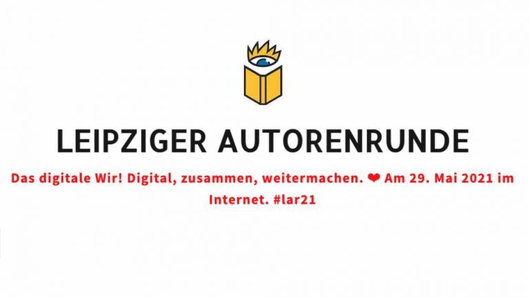 Das digitale Wir. Die Leipziger Autorenrunde 2021