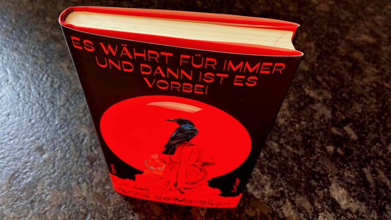Deutsche Übersetzung: »Es währt für immer und dann ist es vorbei« von Anne de Marcken