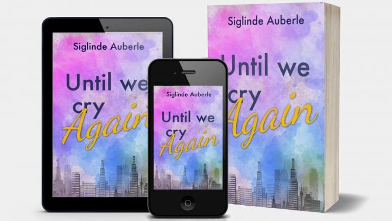 Until we cry again - Der Bestseller von Siglinde Auberle