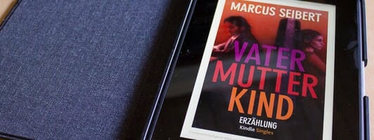 Kindle Single: Vater Mutter Kind